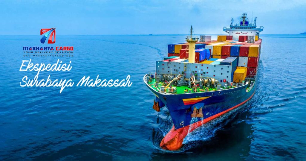 Solusi Terpercaya untuk Ekspedisi Surabaya Makassar dan Ekspedisi Surabaya Manado